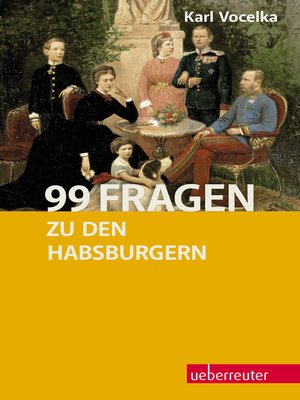 cover image of 99 Fragen zu den Habsburgern